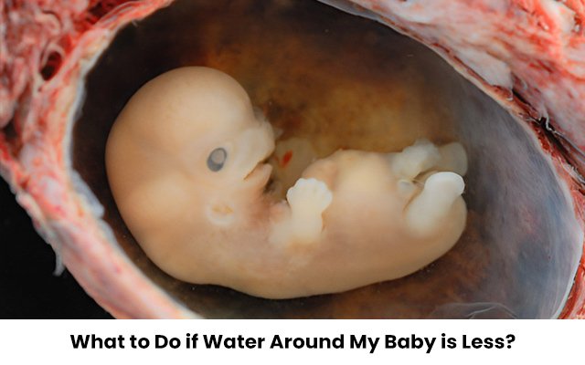 What to Do if Water Around My Baby is Less?