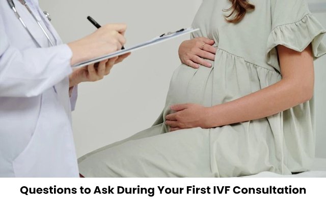 Questions to Ask During Your First IVF Consultation